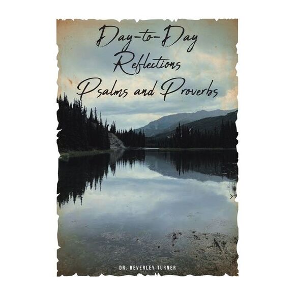 Beverley Turner Other - Day-to-Day Reflections Psalms and Proverbs -- Beverley Turner
